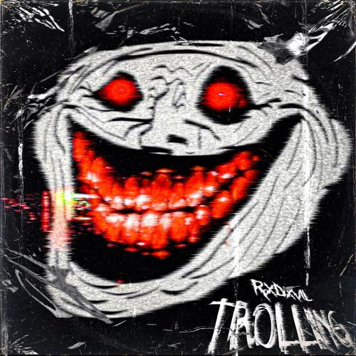 TROLLING - RXDXVIL