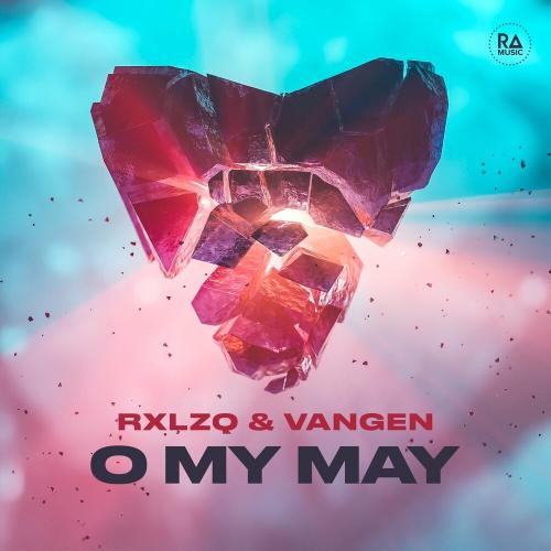 RXLZQ & Vangen - O My May