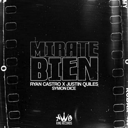 Ryan Castro feat. Justin Quiles & Symon Dice - Mirate Bien