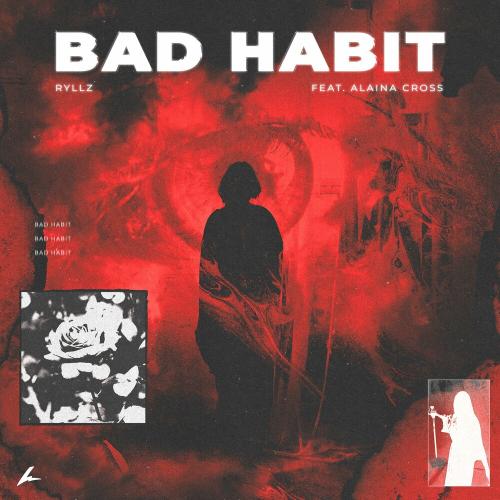 Ryllz feat. Alaina Cross - Bad Habit