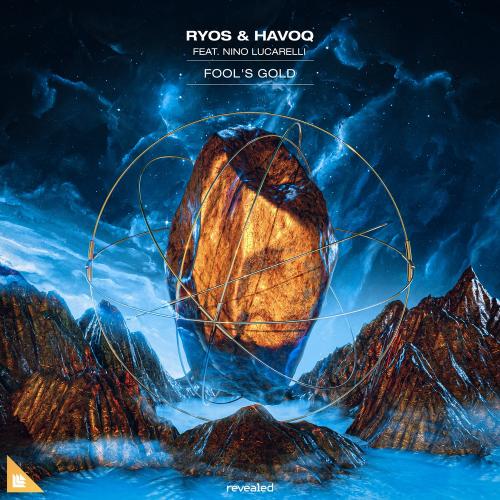 Ryos & HAVOQ feat. Nino Lucarelli - Fools Gold