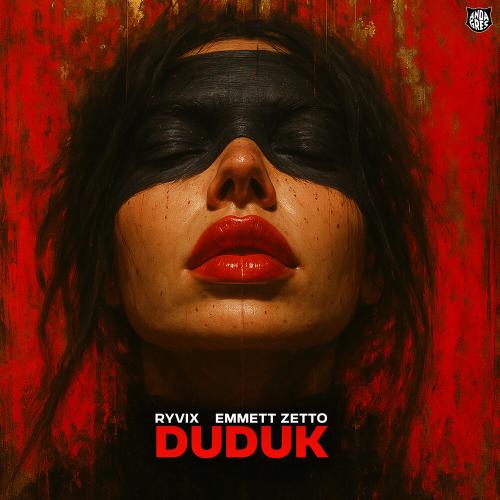Ryvix, Emmett Zetto - DUDUK