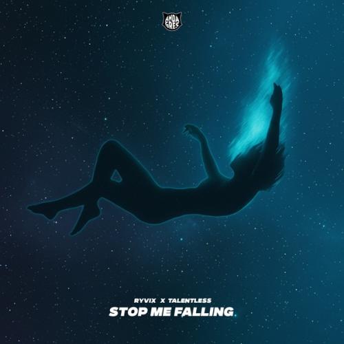 Ryvix & Talentless - Stop Me Falling