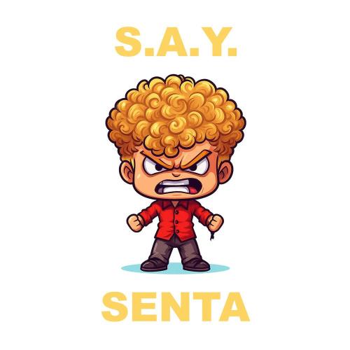 S.A.Y․ - Senta