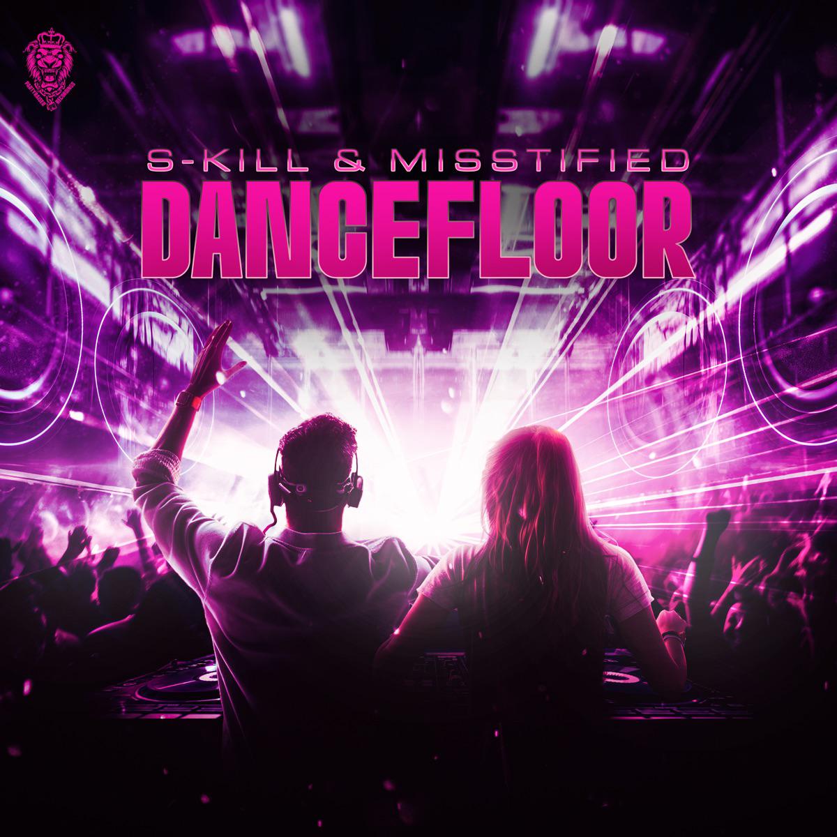 Dancefloor - S-Kill & Misstified