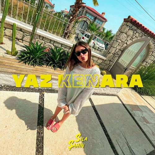 Sıla Sahin - Yaz Kenara