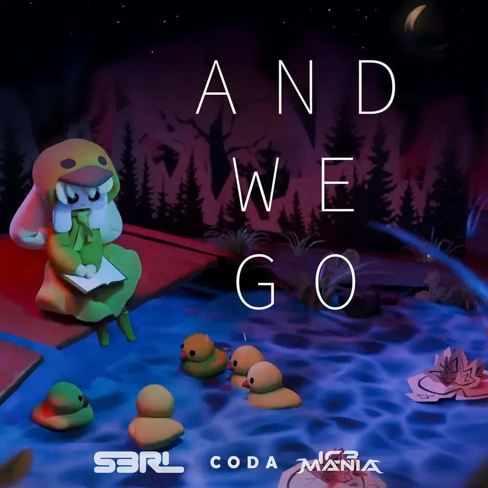And We Go - S3RL, Coda, IC3MANIA