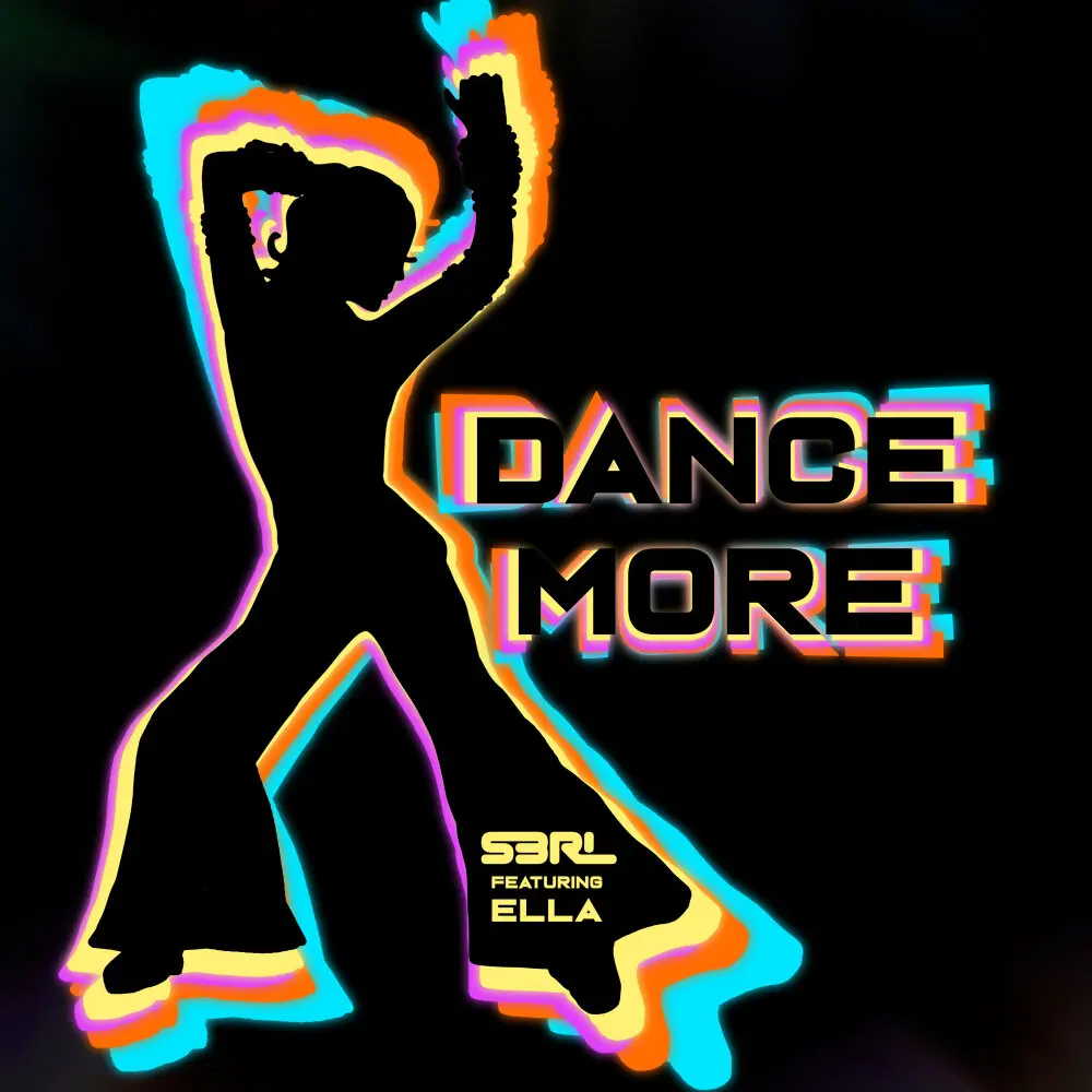 Dance More - S3RL, Ella