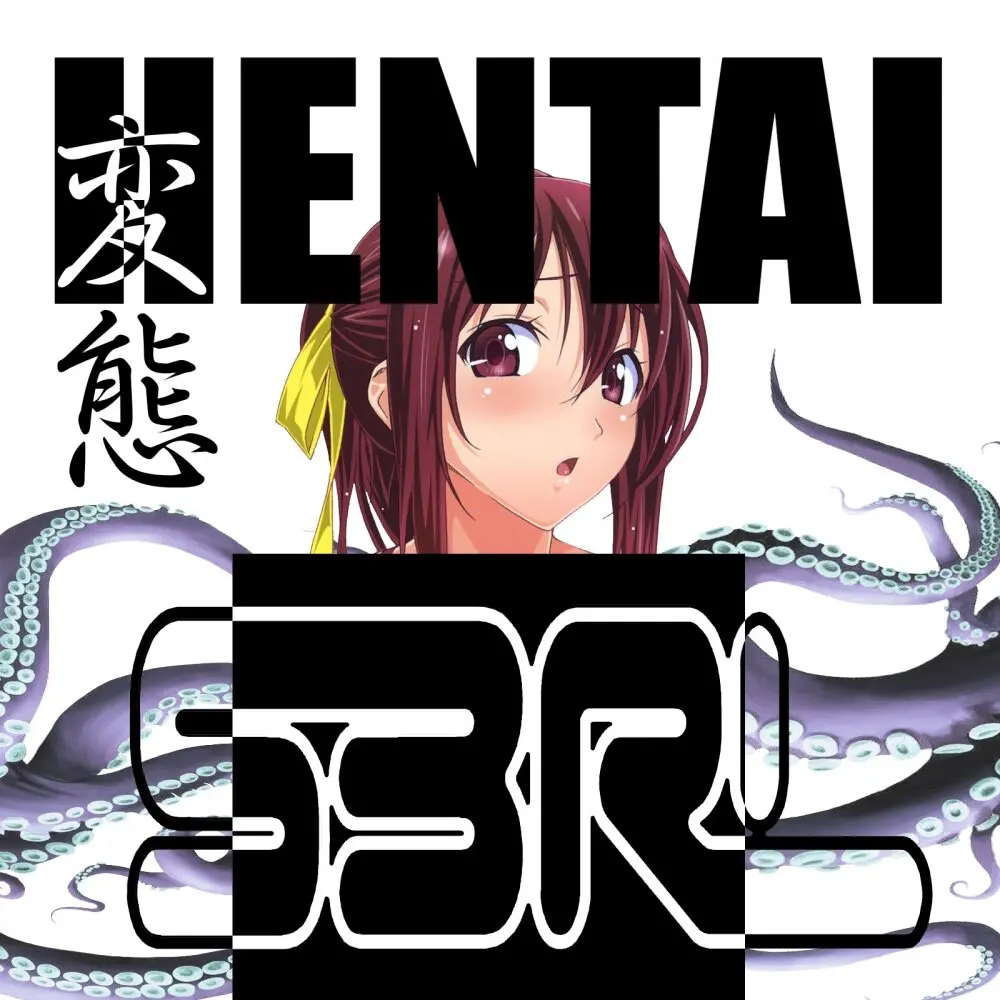 Hentai (DJ Edit) - S3RL