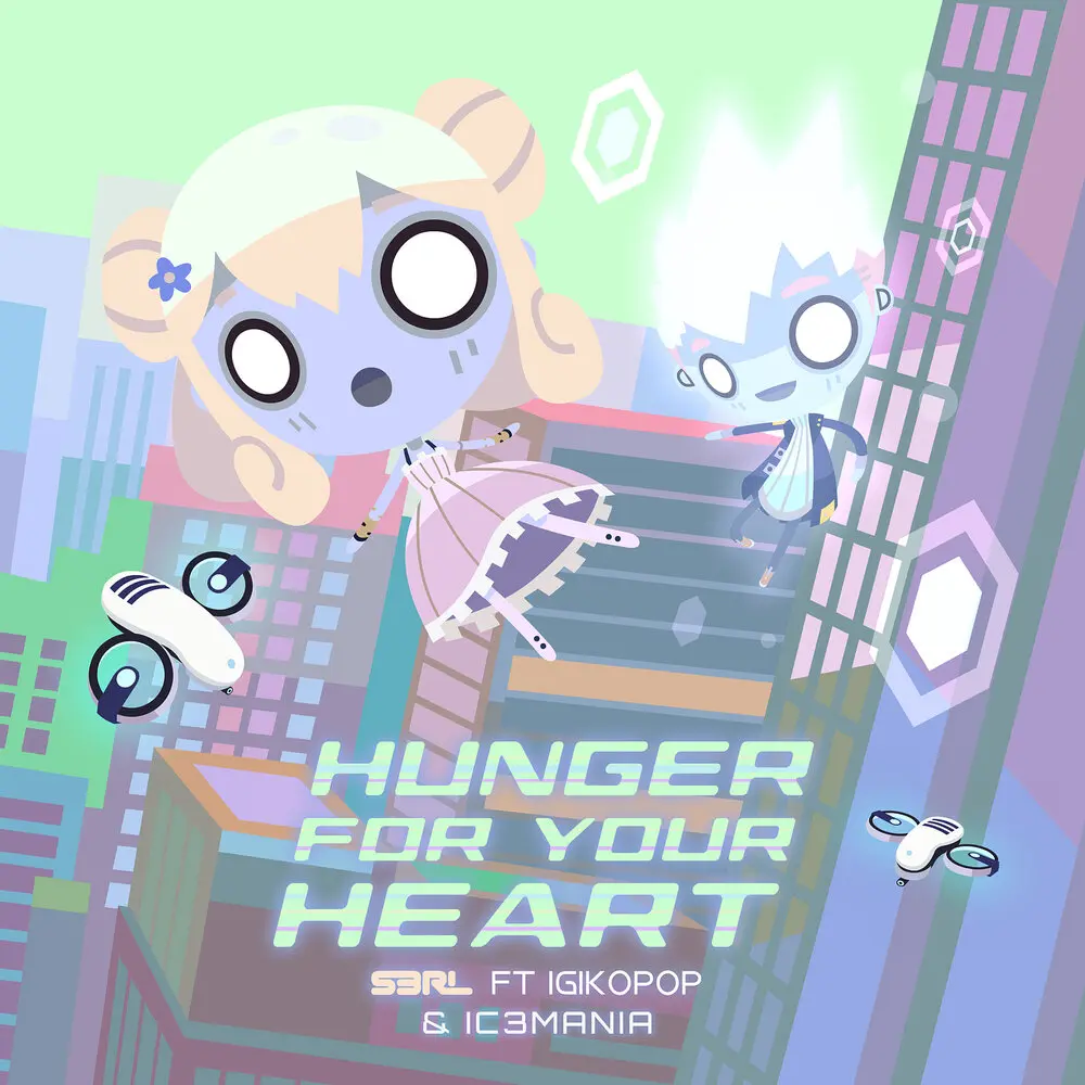 Hunger for Your Heart - S3RL, IgikoPop, IC3MANIA