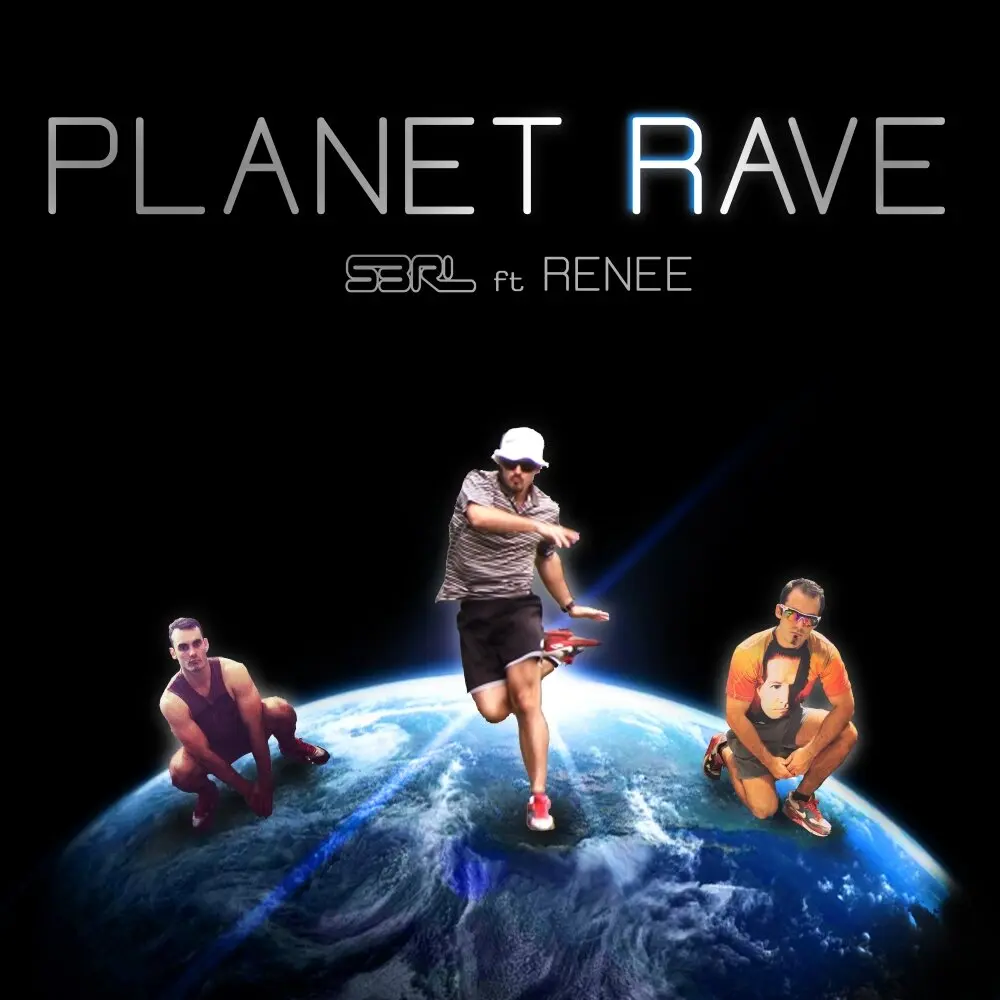 Planet Rave (DJ Edit) - S3RL, RENEE