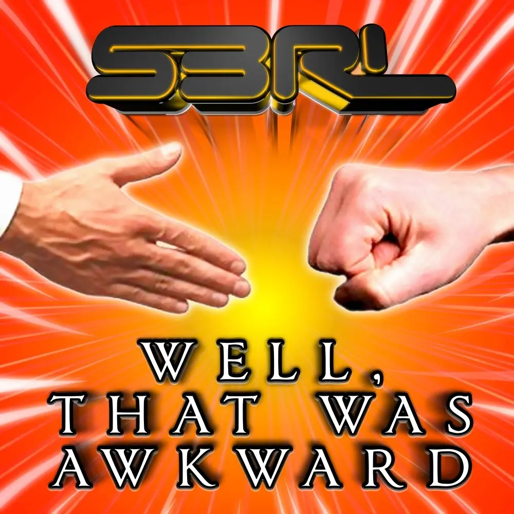 Well, That Was Awkward - S3RL