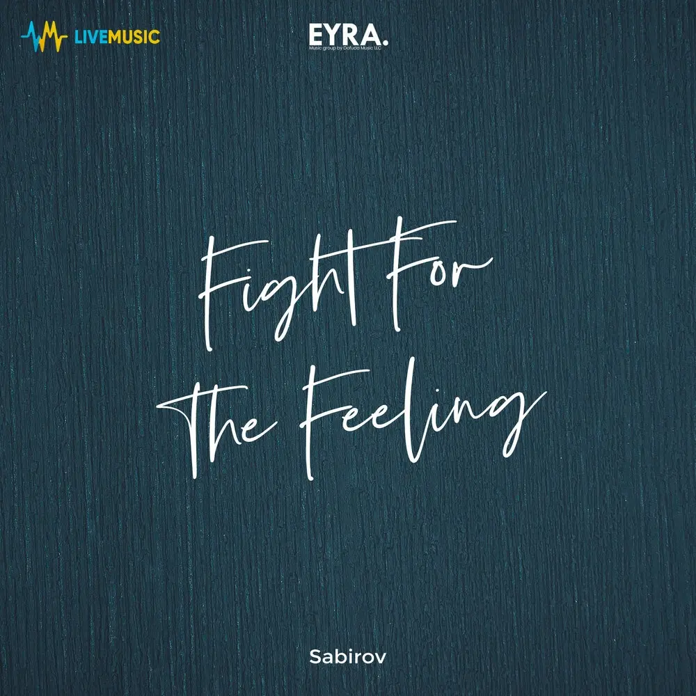 Fight For The Feeling - Sabirov