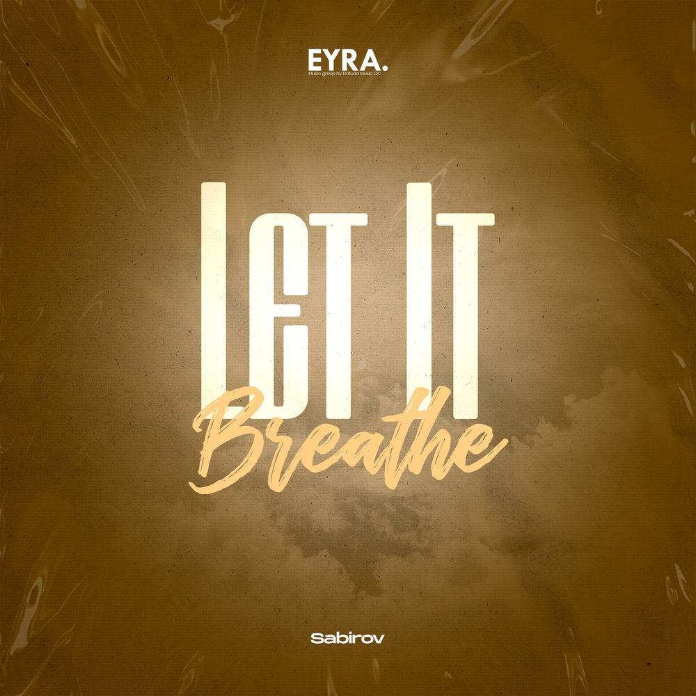 Let It Breathe - Sabirov