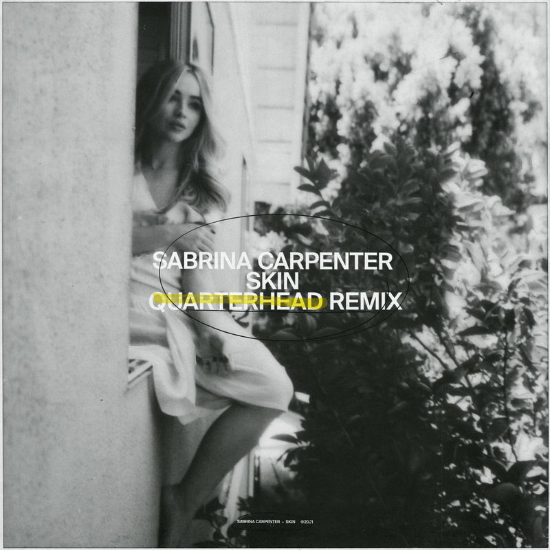 Skin (Quarterhead Remix) - Sabrina Carpenter feat. Quarterhead