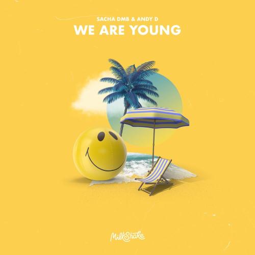 We Are Young - Sacha DMB & Andy D