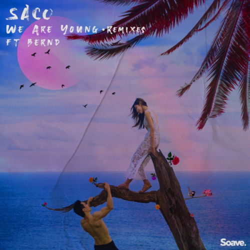 Saco feat. Bernd - We Are Young (Sylow Remix)