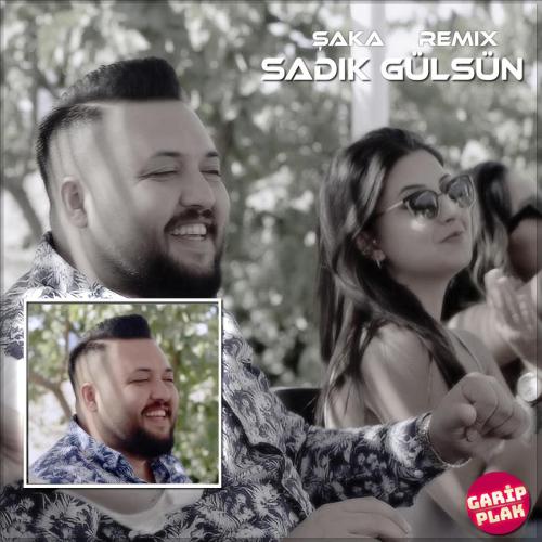 Şaka (Remix) - Sadık Gülsün