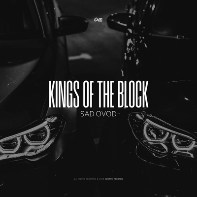 SAD OVOD - Kings of the block