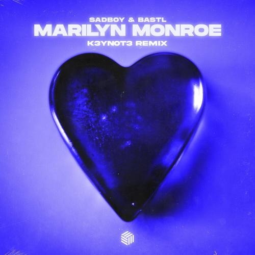 SADBOY, BASTL, K3YN0T3 - Marilyn Monroe
