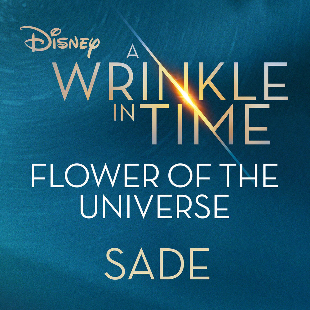 Sade feat. NO I.D. - Flower Of The Universe (No I.d. Remix) [From Disney's _A Wrinkle In Time_]