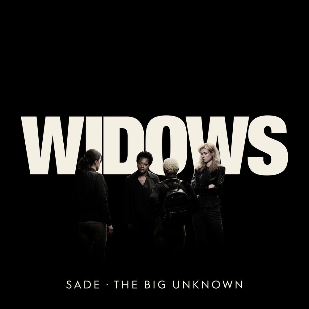 The Big Unknown (From _Widows_) - Sade