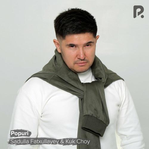 Sadulla Fatxullayev & Kuk Choy - Popuri