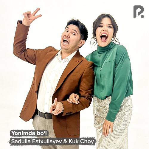 Sadulla Fatxullayev & Kuk Choy - Yonimda Bo'l