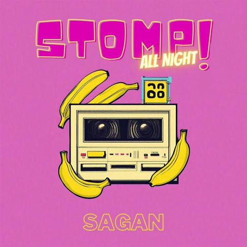 Sagan - Stomp! (All Night)
