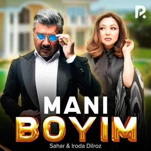Sahar & Iroda Dilroz - Mani Boyim