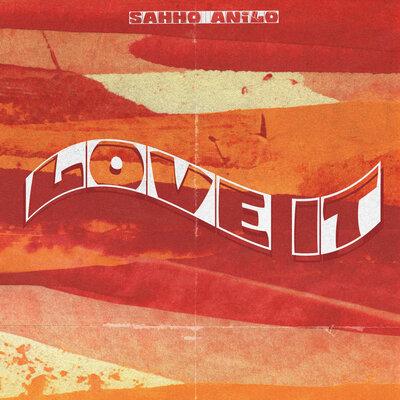 Love it - Sahho & Anilo