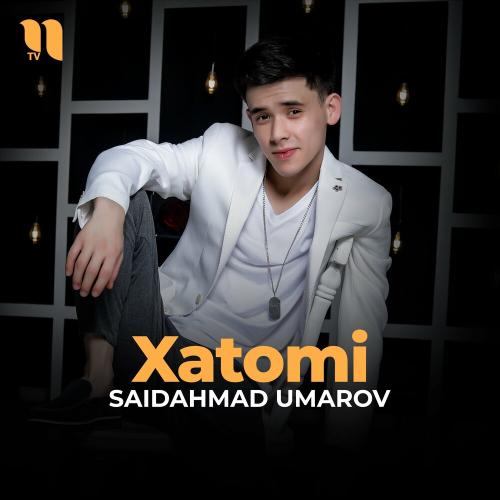 Saidahmad Umarov - Xatomi