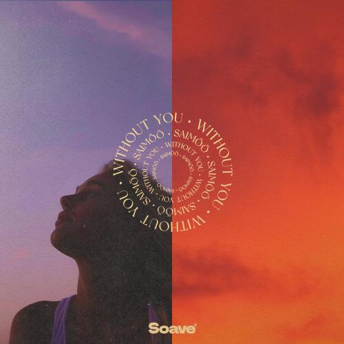 WITHOUT YOU - SAIMÖÖ