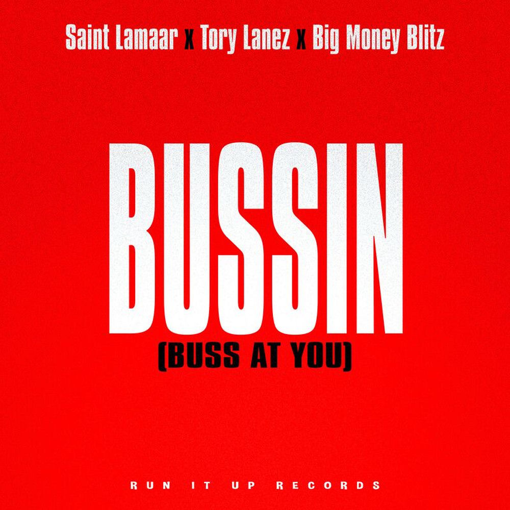 Bussin (Buss At You) - Saint Lamaar, Tory Lanez & Big Money Blitz