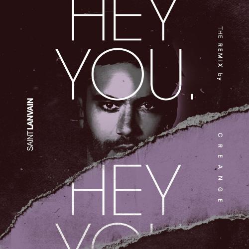 Saint Lanvain - Hey you (Creange Remix)