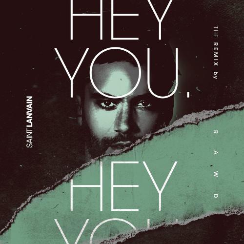 Saint Lanvain - Hey you (Rawd Remix)