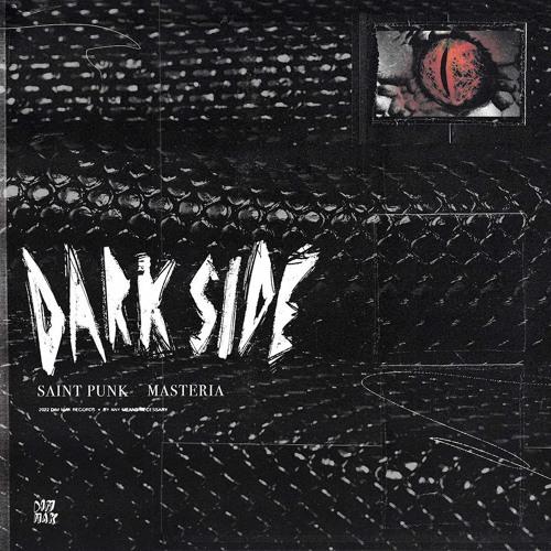 Saint Punk, MASTERIA - Dark Side