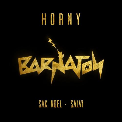 Sak Noel feat. Salvi - Horny