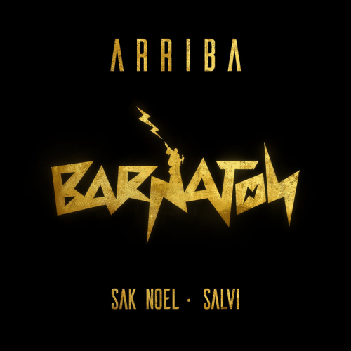 Arriba - Sak Noel & Salvi