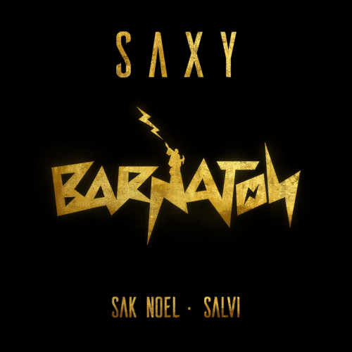 Saxy - Sak Noel & Salvi