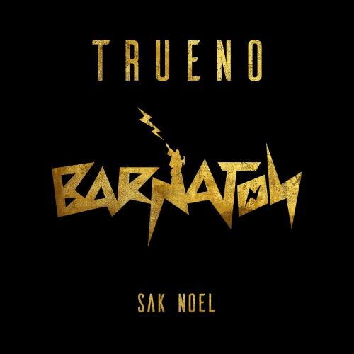 Sak Noel - Trueno
