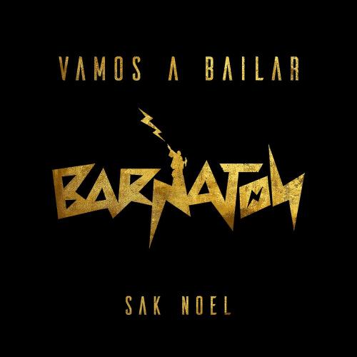 Vamos A Bailar - Sak Noel