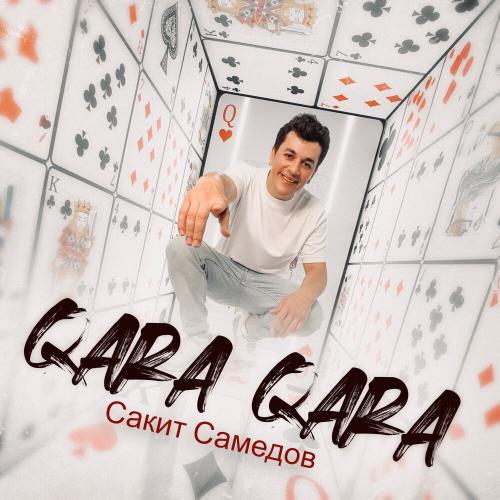 Qara Qara - Сакит Самедов