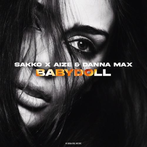 SAKKO, Aize & Danna Max - Babydoll