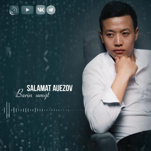 Salamat Auezov - Barin umyt