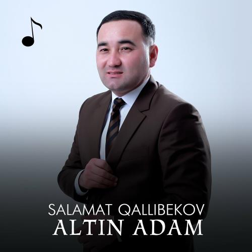 Altin Adam - Salamat Qallibekov