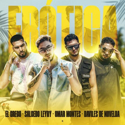 Salcedo Leyry, Omar Montes & Daviles de Novelda feat. El Greco - Erótica