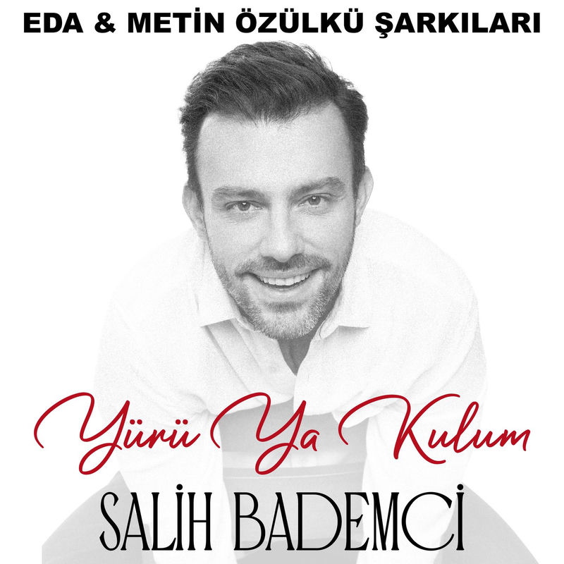 Yürü Ya Kulum (Eda & Metin Özülkü Şarkıları) - Salih Bademci