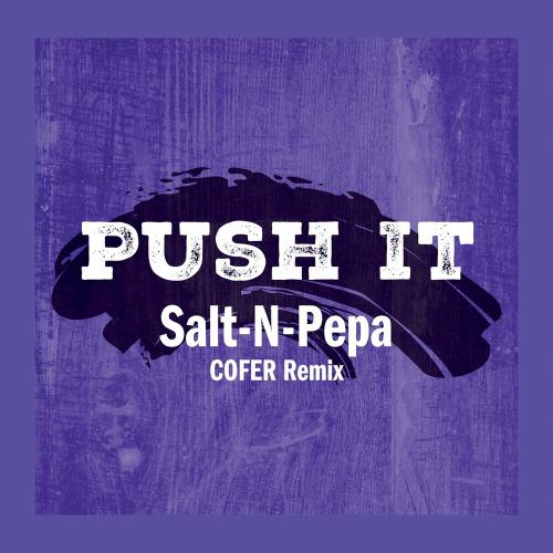 Salt-N-Pepa - Push It (Cofer Remix)