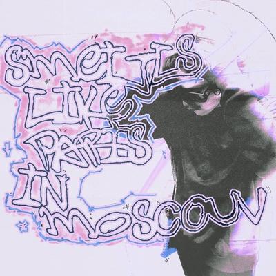 SALTY - Smells Like Paris In Moscow